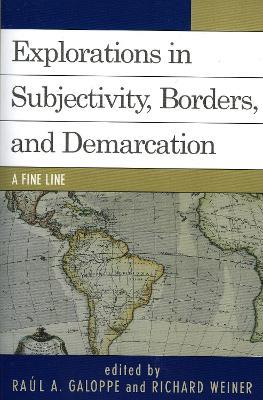 Explorations on Subjectivity, Borders, and Demarcation: A Fine Line - Galloppe Raol - cover