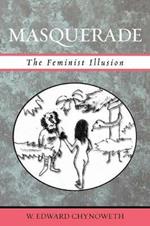 Masquerade: The Feminist Illusion