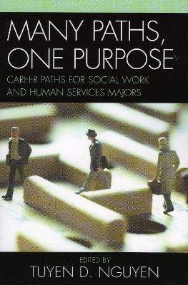 Many Paths, One Purpose: Career Choices for Social Work and Human Services Majors - cover