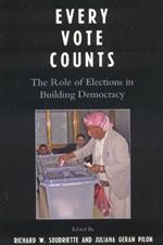 Every Vote Counts: The Role of Elections in Building Democracy