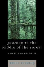 Journey to the Middle of the Forest: A Maryland Half-Life