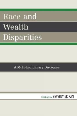 Race and Wealth Disparities: A Multidisciplinary Discourse - cover