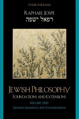Jewish Philosophy: Foundations and Extensions - Raphael Jospe - cover