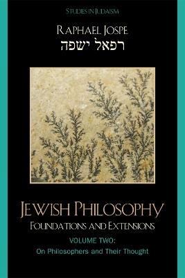 Jewish Philosophy: Foundations and Extensions - Raphael Jospe - cover