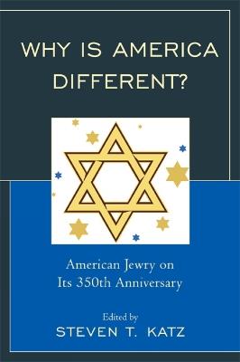 Why Is America Different?: American Jewry on its 350th Anniversary - cover