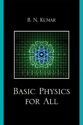 Basic Physics for All - B. N. Kumar - cover