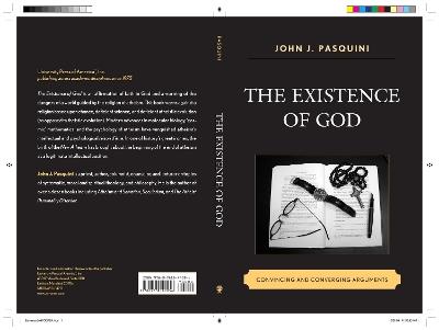 The Existence of God: Convincing and Converging Arguments - John J. Pasquini - cover