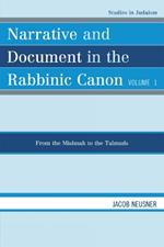 Narrative and Document in the Rabbinic Canon: From the Mishnah to the Talmuds