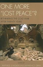 One More 'Lost Peace'?: Rethinking the Cold War After Twenty Years