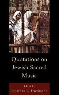 Quotations on Jewish Sacred Music - Jonathan L. Friedmann - cover