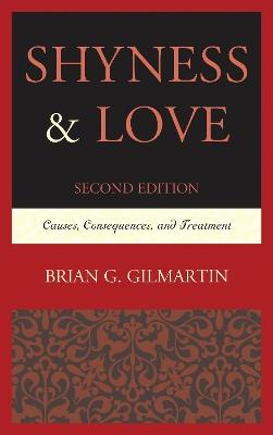 Shyness & Love: Causes, Consequences, and Treatment - Brian G. Gilmartin - cover