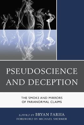 Pseudoscience and Deception: The Smoke and Mirrors of Paranormal Claims - cover