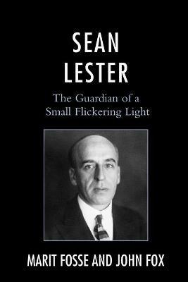 Sean Lester: The Guardian of a Small Flickering Light - Marit Fosse,John Fox - cover