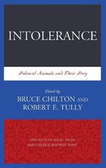 Intolerance: Political Animals and Their Prey
