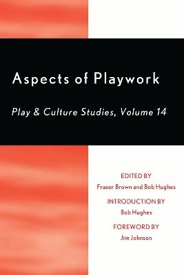 Aspects of Playwork: Play and Culture Studies - cover