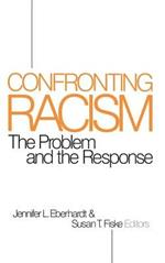 Confronting Racism: The Problem and the Response
