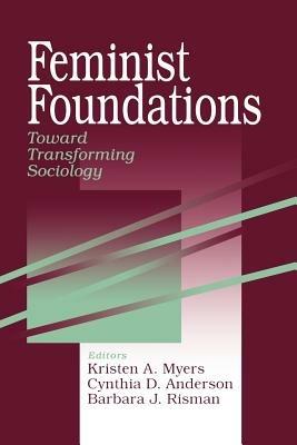Feminist Foundations: Toward Transforming Sociology - cover