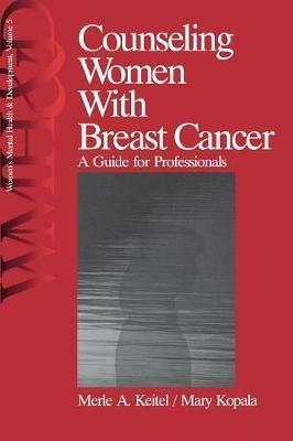Counseling Women with Breast Cancer: A Guide for Professionals - Merle Keitel,Mary Kopala - cover