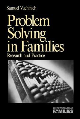 Problem Solving in Families: Research and Practice - Samuel Vuchinich - cover
