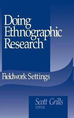 Doing Ethnographic Research: Fieldwork Settings - cover