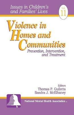 Violence in Homes and Communities: Prevention, Intervention, and Treatment - cover