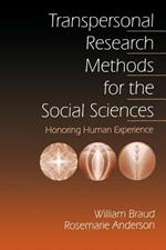 Transpersonal Research Methods for the Social Sciences: Honoring Human Experience