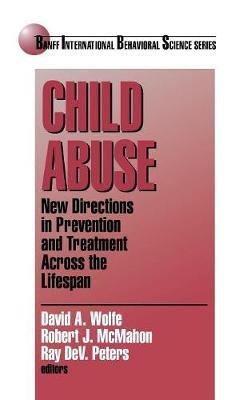 Child Abuse: New Directions in Prevention and Treatment across the Lifespan - cover