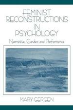 Feminist Reconstructions in Psychology: Narrative, Gender, and Performance