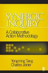 Synergic Inquiry: A Collaborative Action Methodology - Yongming Tang,Charles Joiner - cover