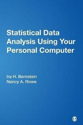 Statistical Data Analysis Using Your Personal Computer - Ira H. Bernstein,Nancy Ann Rowe - cover