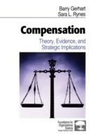 Compensation: Theory, Evidence, and Strategic Implications - Barry Gerhart,Sara L. Rynes - cover