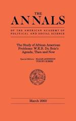 The Study of African American Problems: W.E.B. Du Bois's Agenda, Then and Now