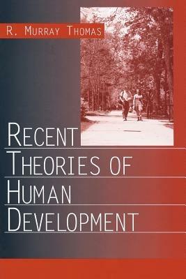 Recent Theories of Human Development - R. Murray Thomas - cover