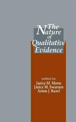 The Nature of Qualitative Evidence - Janice M. Morse,Janice M. Swanson,Anton J. Kuzel - cover