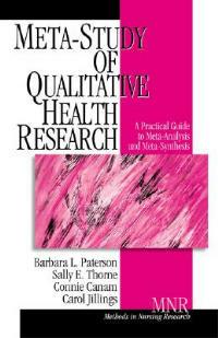 Meta-Study of Qualitative Health Research: A Practical Guide to Meta-Analysis and Meta-Synthesis - Barbara L. Paterson,Sally E. Thorne,Connie Canam - cover