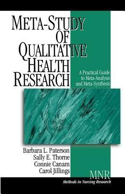 Meta-Study of Qualitative Health Research: A Practical Guide to Meta-Analysis and Meta-Synthesis - Barbara L. Paterson,Sally E. Thorne,Connie Canam - cover