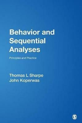 Behavior and Sequential Analyses: Principles and Practice - Thomas L. Sharpe,John Koperwas - cover