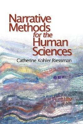 Narrative Methods for the Human Sciences - Catherine Kohler Riessman - cover