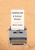 Journalism: A Critical History - Martin Conboy - cover