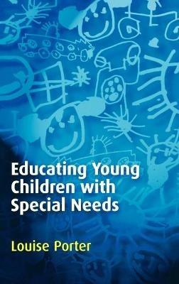 Educating Young Children with Special Needs - Louise Porter - cover