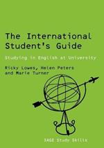 The International Student's Guide: Studying in English at University