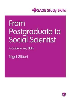 From Postgraduate to Social Scientist: A Guide to Key Skills - cover