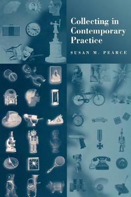Collecting in Contemporary Practice - Susan Pearce - cover