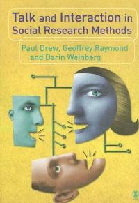Talk and Interaction in Social Research Methods - Paul Drew,Geoffrey Raymond,Darin Weinberg - cover