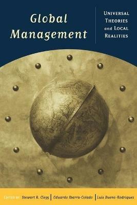 Global Management: Universal Theories and Local Realities - cover
