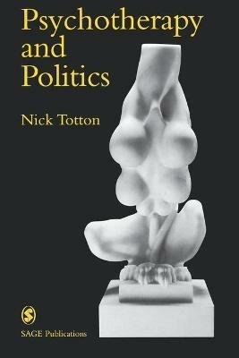 Psychotherapy and Politics - Nick Totton - cover
