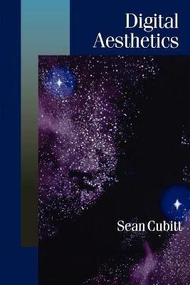 Digital Aesthetics - Sean Cubitt - cover