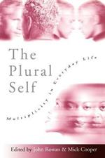 The Plural Self: Multiplicity in Everyday Life