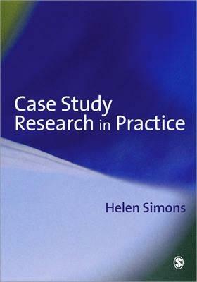 Case Study Research in Practice - Helen Simons - cover