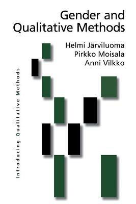 Gender and Qualitative Methods - Helmi Jarviluoma-Makela,Pirkko Moisala,Anni Vilkko - cover